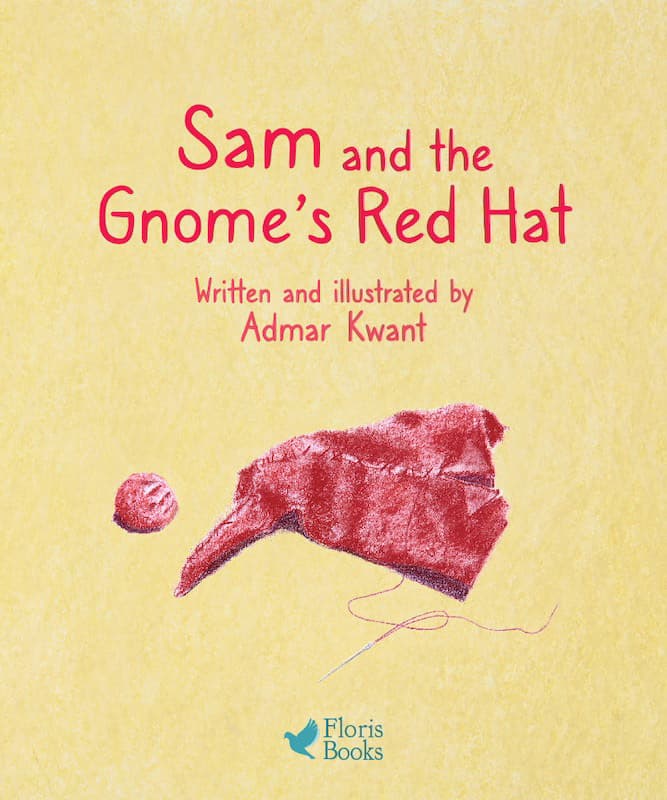 Sam and the Gnome's Red Hat by Admar Kwant-Picture Books-Books-9781782506768-Stardust-Store