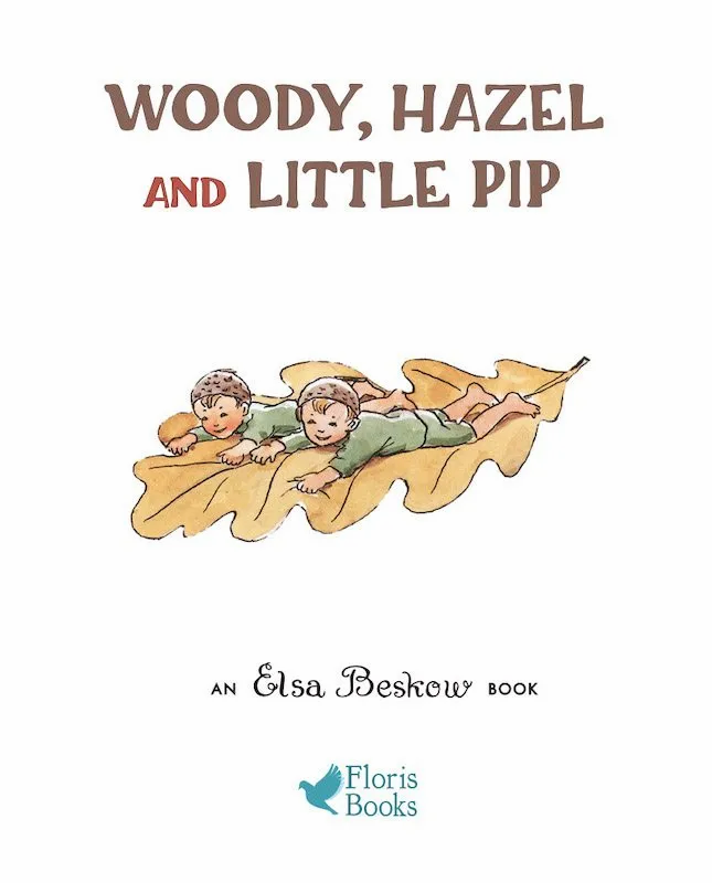 Woody, Hazel and Little Pip by Elsa Beskow - Mini Edition-Picture Books-Books-9780863157295-Stardust-Store