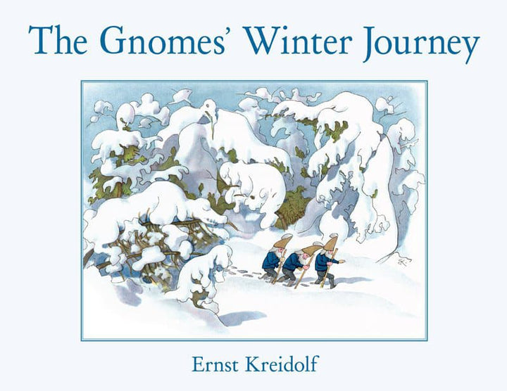 The Gnomes' Winter Journey by Ernst Kreidolf-Books-Books-9781782504375-Stardust-Store